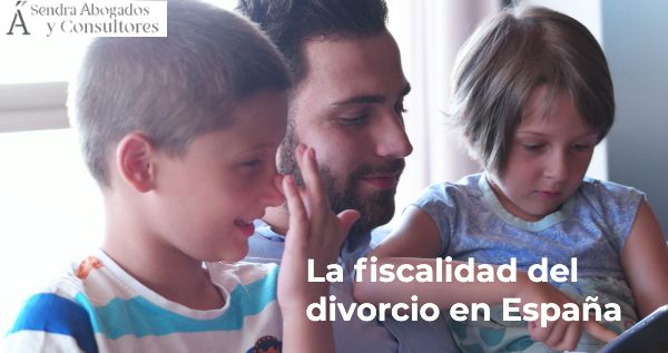La fiscalidad del divorcio en España